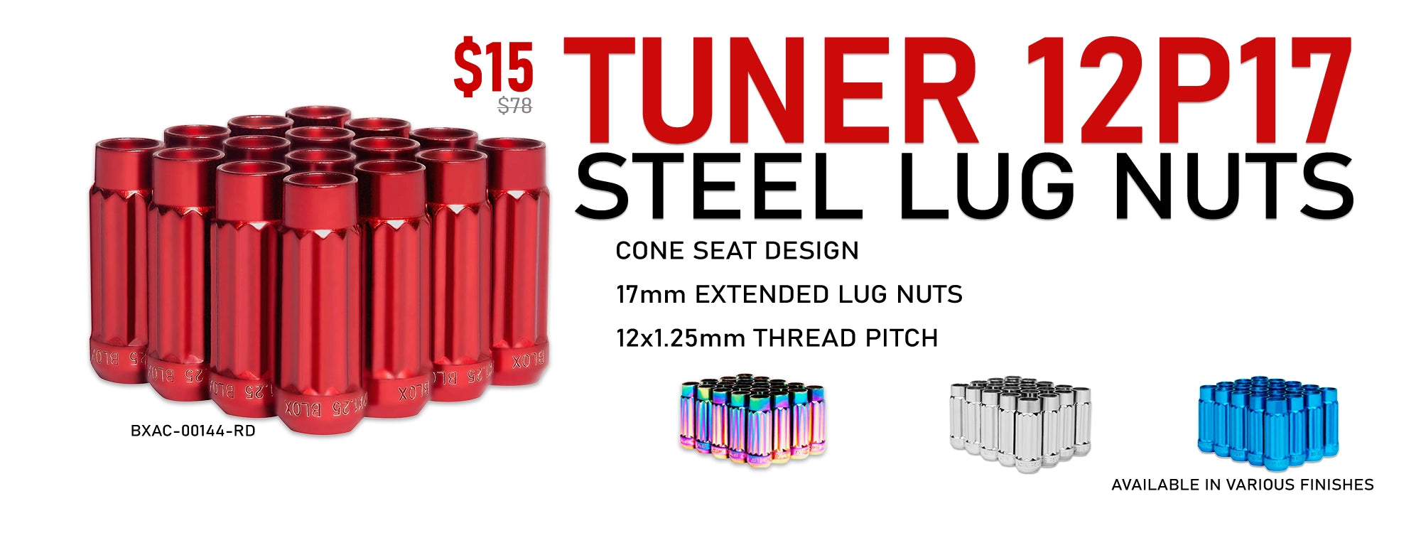 BLOX Racing Tuner 12P17 Steel Lug Nuts, featuring a cone seat design and 17mm extended length with a 12x1.25mm thread pitch. The set is available in multiple finishes, including red (model BXAC-00144-RD), neo-chrome, silver, and blue, and is priced at $15, marked down from $78.